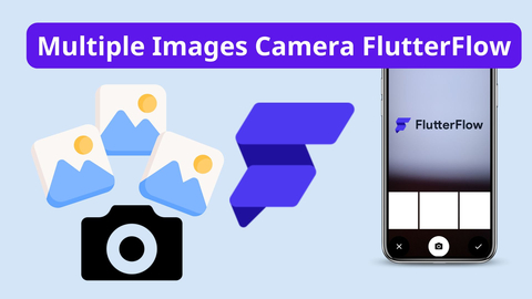 FlutterFlow :: Utilities :: Multiple Images Camera FlutterFlow